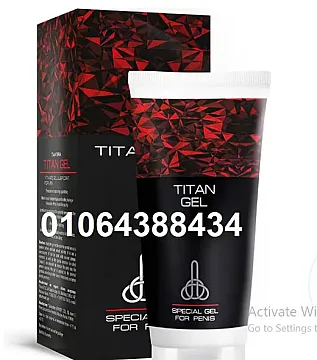 كريم تيتان جيل titan gel لتضخيم القضيب وزيادة قوة